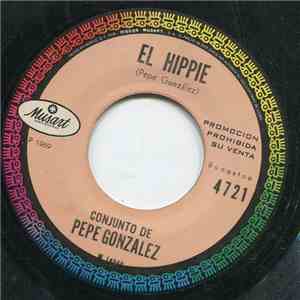 Conjunto De Pepe Gonzalez - El Hippie / Casatschok FLAC