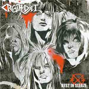 Crashdïet - Rest In Sleaze FLAC