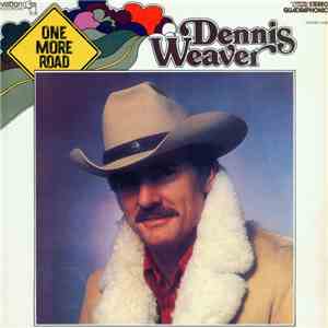 Dennis Weaver - One More Road FLAC