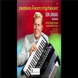 Don Landaas With The Triumph Orchestra And The Ron Boud Singers - Praises From My Heart FLAC