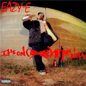 Eazy-E - It's On (Dr. Dre) 187um Killa FLAC