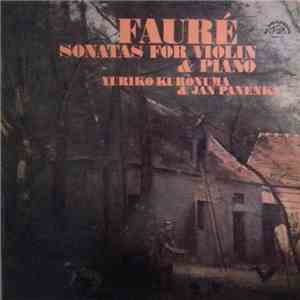 Fauré – Yuriko Kuronuma & Jan Panenka - Sonatas For Violin & Piano FLAC