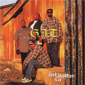 G.A.T. Gangstas & Thugs - Just Another Day FLAC