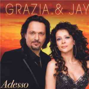 Grazia & Jay - Adesso FLAC