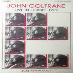 John Coltrane - Live In Europe 1962 FLAC