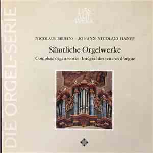 Nikolaus Bruhns, Johann Nicolaus Hanff - Sämtliche Orgelwerke FLAC
