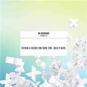 Skyron  & Vicente One More Time - Hold It Back FLAC
