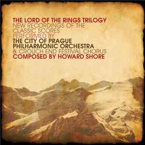The City Of Prague Philharmonic Orchestra, Crouch End Festival Chorus - Music From The Lord Of The Rings Trilogy FLAC