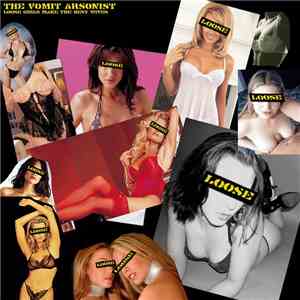 The Vomit Arsonist - Loose Girls Make The Best Wives FLAC