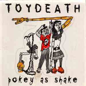 Toydeath - Pokey As Shake FLAC