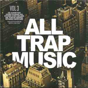 Various - All Trap Music Vol 3 FLAC