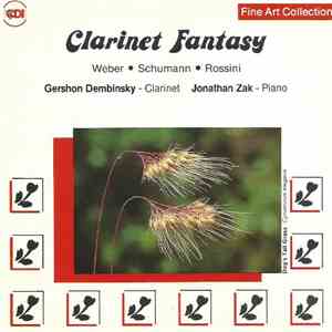 Weber, Schumann, Rossini, Gershon Dembinsky, Jonathan Zak - Clarinet Fantasy FLAC