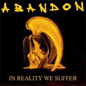 Abandon  - In Reality We Suffer FLAC