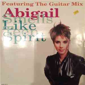 Abigail - Smells Like Teen Spirit (Featuring The Guitar Mix) FLAC