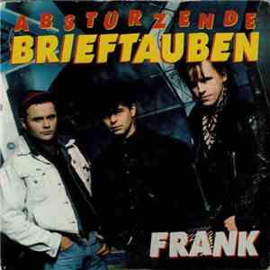 Abstürzende Brieftauben - Frank FLAC