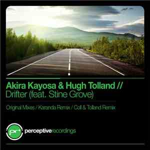 Akira Kayosa & Hugh Tolland Feat. Stine Grove - Drifter FLAC