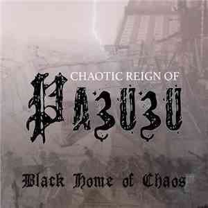 Choatic Reign of Pazuzu - Black Home Of Chaos FLAC