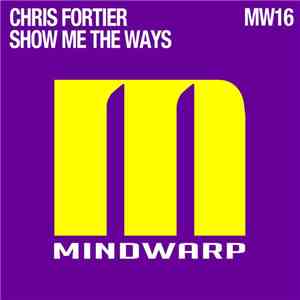 Chris Fortier - Show Me The Ways FLAC