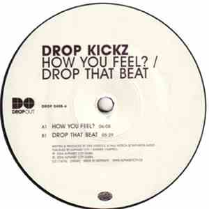 Drop Kickz - How You Feel? / Drop That Beat FLAC