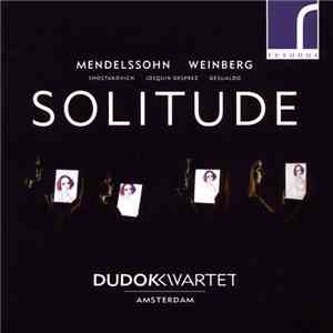 Dudok Quartet Amsterdam - Solitude FLAC