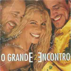 Elba Ramalho, Geraldo Azevedo, Zé Ramalho - O Grande Encontro 2 FLAC