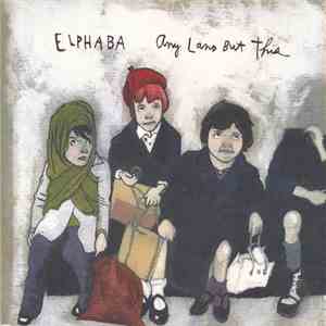 Elphaba - Any Land But This FLAC