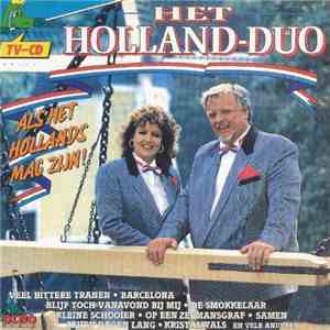 Het Holland-Duo - Als Het Hollands Mag Zijn! FLAC