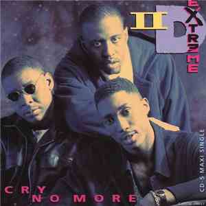 II D Extreme - Cry No More FLAC