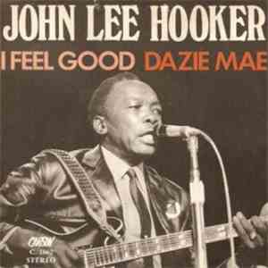 John Lee Hooker - I Feel Good FLAC