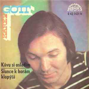 Karel Gott - Kávu Si Osladím / Slunce K Horám Klopýtá FLAC