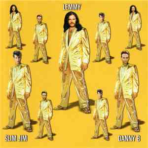 Lemmy, Slim Jim & Danny B - Lemmy, Slim Jim & Danny B FLAC