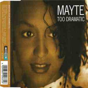 Mayte - Too Dramatic FLAC