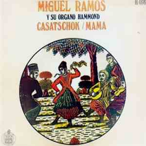 Miguel Ramos Y Su Órgano Hammond - Casatschok / Mama FLAC