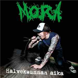 M.O.R.A. - Halveksunnan Aika FLAC