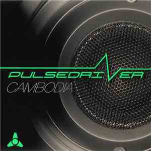 Pulsedriver - Cambodia FLAC