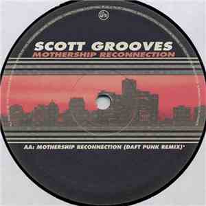 Scott Grooves - Mothership Reconnection FLAC