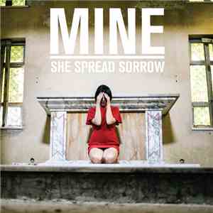 She Spread Sorrow - Mine FLAC