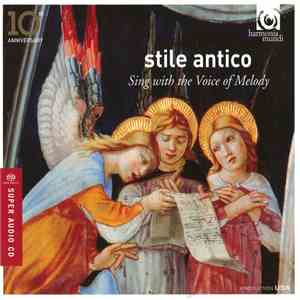 Stile Antico - Sing With The Voice Of Melody FLAC