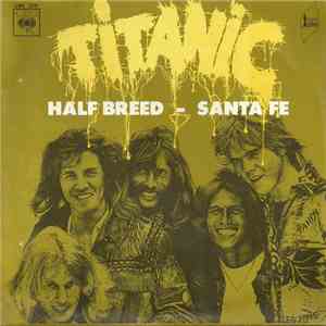 Titanic  - Half Breed / Santa Fe FLAC