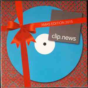 Various - Clip.News Xmas Edition 2015 FLAC