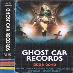 Various - Ghost Car Records 2008 - 2010 FLAC
