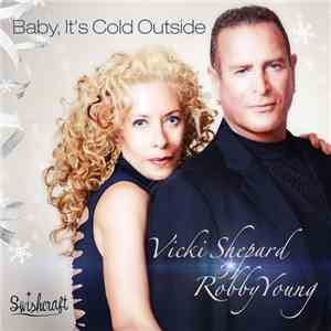 Vicki Shepard, Robby Young - Baby, It's Cold Outside FLAC