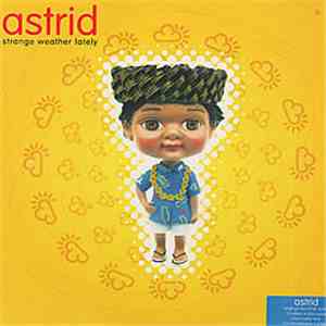 Astrid  - Strange Weather Lately FLAC