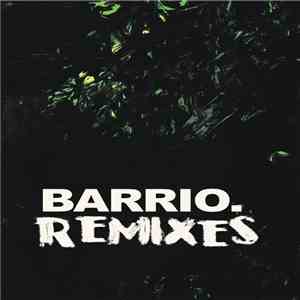 Barrio - Remixes FLAC