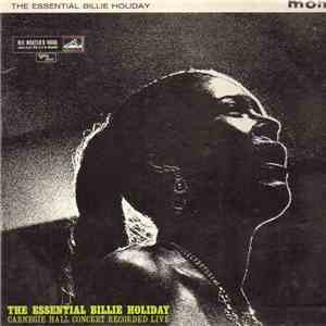 Billie Holiday - The Essential Billie Holiday - Carnegie Hall Concert FLAC