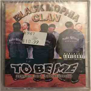Black Mophia Clan - To Be Me FLAC