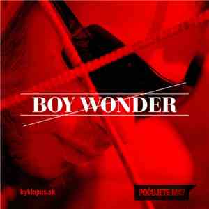 Boy Wonder - Počujete Ma? FLAC