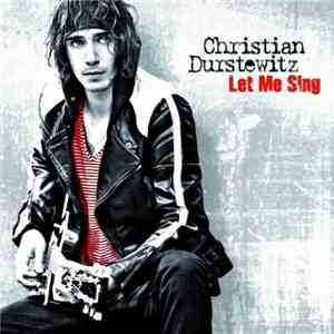Christian Durstewitz - Let Me Sing FLAC