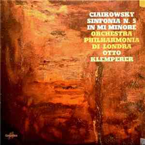 Ciaikowsky, Otto Klemperer, Philharmonia Orchestra - Symphony No. 5 In E Minor, Op. 64 FLAC