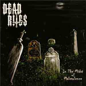 Dead Rites - In The Midst Of Malevolence FLAC